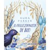 collezionista di blu (Aura Parker)(Leporelo)