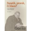 Fanatik, prorok, či klaun? - Jan Lukavec