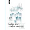 Ľudia, ktorí sú vždy so… (Narine Abgarian)
