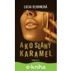 E-kniha Ako slaný karamel - Lucia Olrinková