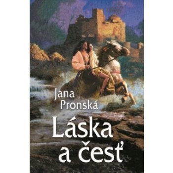 Láska a česť - 2. vydanie - Pronská Jana SK