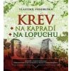 Krev na kapradí. Krev na lopuchu - Vondruška - Hyhlík Jan