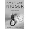 American Nigger (MARC STALLION)(Brožovaná)