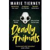 Deadly Animals - Marie Tierney, Zaffre
