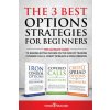 3 Best Options Strategies For Beginners (Brožovaná)
