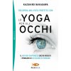 Recupera una vista perfetta con lo yoga per gli occhi