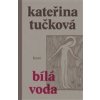 Bílá Voda - Tučková Kateřina