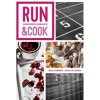 Run Cook : Kulinářská příručka správného běžce - Podkowská Jagoda Toczylowski Michael