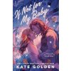 If Not For My Baby - Golden Kate