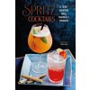 Spritz Cocktails: 35 Thirst-Quenching Sodas, Highballs & Sparklers (Ryland Peters & Small)