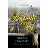 The Perfume Thief - Timothy Schaffert