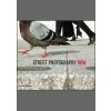 Street Photography Now - Sophie Howarth, Stephen McLaren, Thames & Hudson Ltd