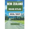 New Zealand Road Atlas 2026-2027 (Monica Layne)(Brožovaná)