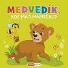 Medvedík, kde máš mamičku? - Kolektív autorov