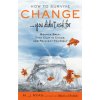 How to Survive Change...You Didn't Ask for - Ryan M J