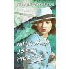Milovala jsem Picassa - Jeanne Mackin
