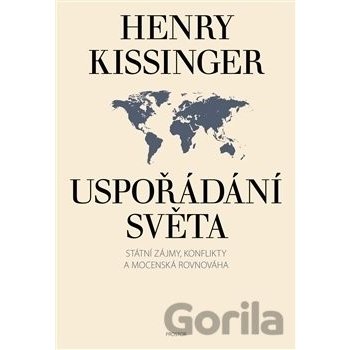 Uspořádání světa - Kissinger Henry