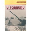U Tobrúku pod československým praporem proti Rommelovi - Ladislav Melíšek
