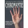 Praktická kniha chiromantie - Kubištová Věra