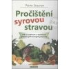 Pročištění syrovou stravou - Penni Shelton