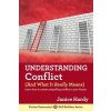 Understanding Conflict: (And What It Really Means) (Janice Hardy)(Brožovaná)