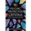 Psychic Protection Crystals (Ethan Lazzerini)(Brožovaná)