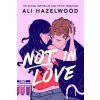 Not in Love - Hazelwood Ali