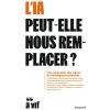 L'IA peut-elle nous remplacer ? (Kniha)