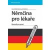 Němčina pro lékaře - Ivana Mokrošová, Lucie Baštová