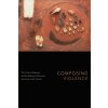 Composing Violence: The Limits of Exposure and the Making of Minorities (Chatterjee Moyukh)