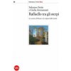 Raffaello tra gli sterpi. Le rovine di Roma e le origini della tutela