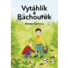 Vytáhlík a Bachourek (Iveta Kalinová, Renata Čechová)