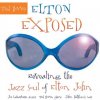 Elton Exposed: Revealing the Jazz Soul of Elton John CD
