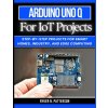Arduino Uno Q for IoT Projects (Ryker Patterson)(Brožovaná)