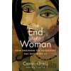 The End of Woman - Carrie Gress