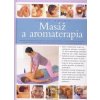 Masáž a aromaterapia - veľká kniha - Catherine Stuart