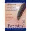 Dreamer Oriah M.: Pozvání (Nezajímá mě, jaké je tvé živobytí. Chci vědět, po čem toužíš, a zda se odvážíš snít, abys naplnil touhy svého srdce ... ( 151 str. V6) (vydání Dobra 2004))