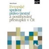 Evropské správní právo trestní a postihování přestupků v ČR - Martin Škurek