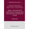 Zákon o zdravotnických prostředcích a diagnostických zdravotnických prostředcích - Jakub Král, Martin Kárász, Aneta Dostálová, Karolína Peštová, Stanislav Veros...