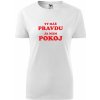 Tričko dámske Ty máš pravdu ja mám pokoj Farba trička: Biela, Veľkosť: S, Farba potlače: Čerevená