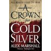 Crown for Cold Silver (Marshall Alex)