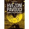 Hvězdní pavouci Román o zrazené generaci - Dvořák Otomar