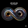 In All Eternity/Lifetime Girl - Lips Lips Lips LP