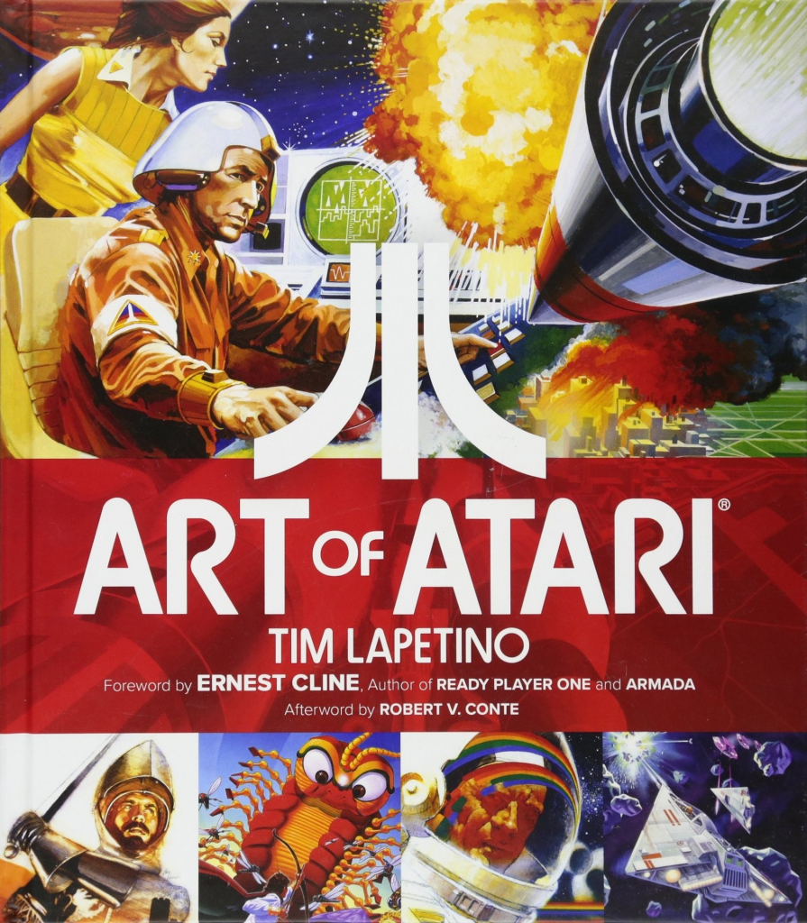 Art of Atari - Robert V. Conte, Tim Lapetino, Ernest Cline