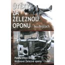 Útěky za železnou oponu - Ivo Pejčoch