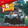 KELLY FAMILY - WHO'LL COME WITH ME (3 CD)