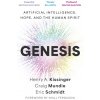 Genesis - Eric, III Schmidt, Henry A. Kissinger, Craig Mundie