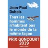 Tous les hommes n'habitent pas le monde de la meme facon