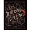 Tattoo Lettering Inspiration Reference Book (Kale James)(Brožovaná)