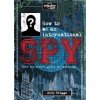 How to Be an International Spy (Andy Briggs)(Pevná)